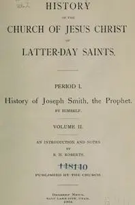 «History of the Church of Jesus Christ of Latter-day Saints, Volume 2» by Jr. Joseph Smith