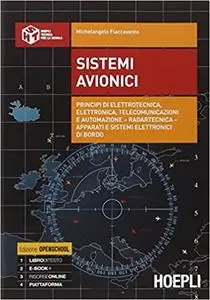 Sistemi avionici. Principi di elettrotecnica, elettronica, telecomunicazioni e automazione. Per gli Ist. tecnici.