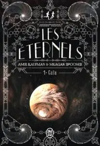 Amie Kaufman, Meagan Spooner, "Les Eternels, Tome 1 : Gaïa"