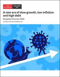 The Economist (Intelligence Unit) - A new era of slow growth, low inflation and high debt (2020)