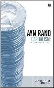 Capitalism: The Unknown Ideal by  Ayn Rand