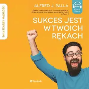 «Sukces jest w twoich rękach» by Alfred Palla