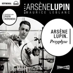 «Arsen Lupin "Przypływ"» by Maurice Leblanc