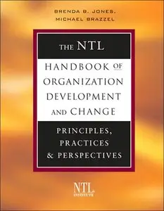 The NTL Handbook of Organization Development and Change: Principles, Practices, and Perspectives (repost)