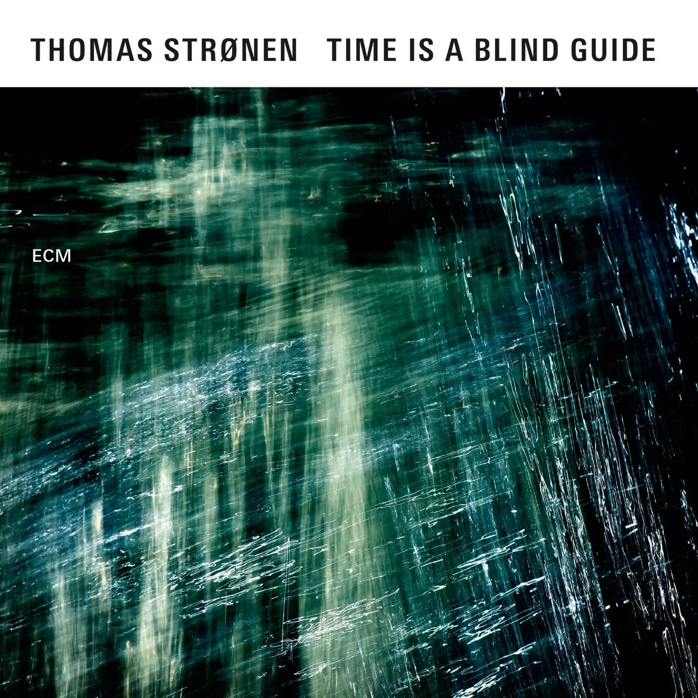 Thomas Strønen - Time Is a Blind Guide (2015)