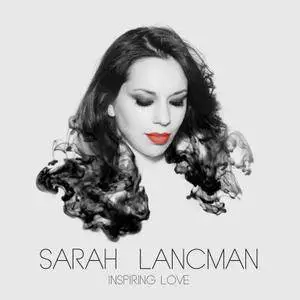 Sarah Lancman - Inspiring Love (2016) {Official Digital Download 24-bit/96 kHz}