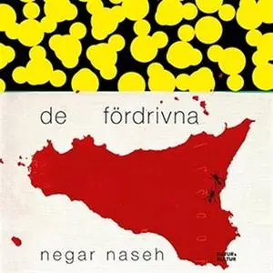 «De fördrivna» by Negar Naseh
