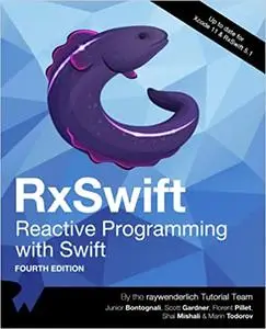 RxSwift: Reactive Programming with Swift, Fourth Edition