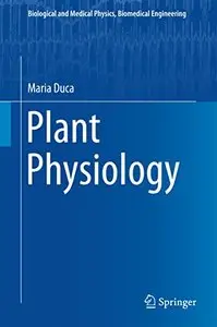 Plant Physiology (Biological and Medical Physics, Biomedical Engineering) (Repost)