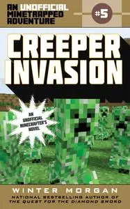 Evil Invasion: An Unofficial Minetrapped Adventure, #5