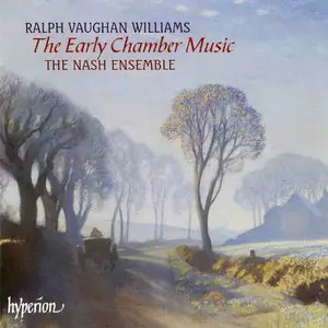 Vaughan Williams - Early Chamber Music - The Nash Ensemble (REUP)