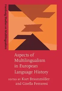 Kurt Braunmüller, Gisella Ferraresi, "Aspects of Multilingualism in European Language History"