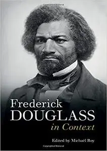 Frederick Douglass in Context