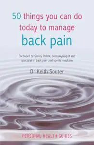 «50 Things You Can Do Today to Manage Back Pain» by Keith Souter