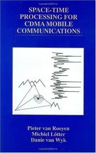 Space-Time Processing for CDMA Mobile Communications 