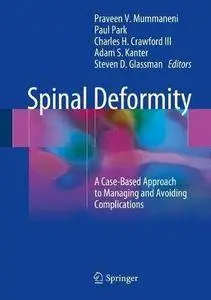 Spinal Deformity: A Case-Based Approach to Managing and Avoiding Complications