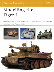 Modelling the Tiger I (Osprey Modelling 37)