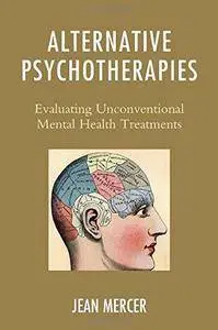 Alternative Psychotherapies: Evaluating Unconventional Mental Health Treatments