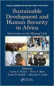 Sustainable Development and Human Security in Africa: Governance as the Missing Link