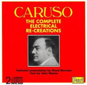 Enrico Caruso - The Complete Electrical Re-Creations (1993) {2CD Set, Pearl GEMM CDS 9030}
