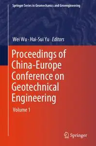 Proceedings of China-Europe Conference on Geotechnical Engineering: Volume 1 (Repost)