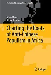 Charting the Roots of Anti-Chinese Populism in Africa (Repost)