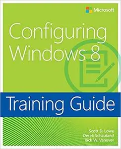 Training Guide: Configuring Windows 8