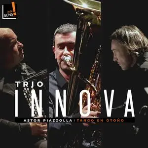 Trio Innova - Piazzolla: Tango en Otoño (2018)