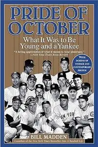 Pride of October: What It Was to Be Young and a Yankee