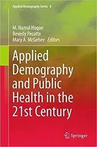 Applied Demography and Public Health in the 21st Century