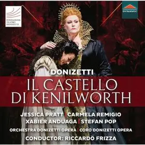 Jessica Pratt, Orchestra Donizetti Opera & Coro Donizetti Opera, Riccardo Frizza - Donizetti: Il castello di Kenilworth (2019)