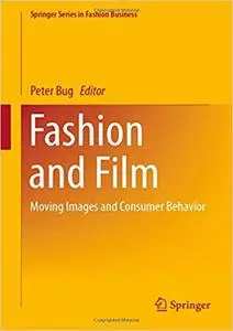 Fashion and Film: Moving Images and Consumer Behavior