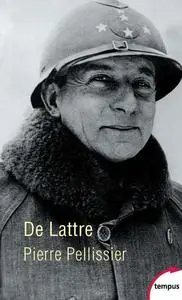 Pierre Pellissier, "De Lattre"