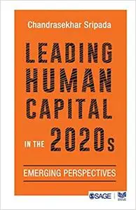 Leading Human Capital in the 2020s: Emerging Perspectives