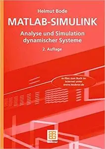 MATLAB-SIMULINK: Analyse und Simulation dynamischer Systeme