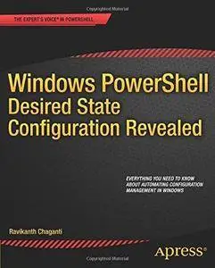 Windows PowerShell Desired State Configuration Revealed (Repost)
