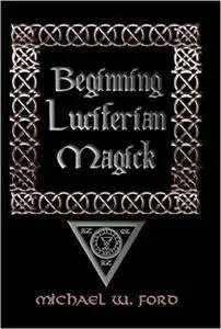 Beginning Luciferian Magick