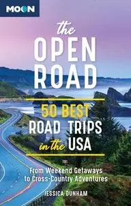 The Open Road: 50 Best Road Trips in the USA