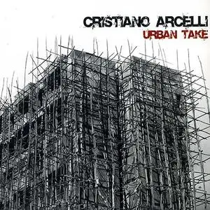 Cristiano Arcelli - Urban Take (2009)