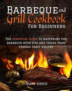 BARBEQUE AND GRILL COOKBOOK FOR BEGINNERS