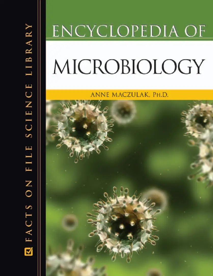 Anne Maczulak, "Encyclopedia of Microbiology (Facts on File Science Library)"
