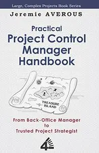 Practical Project Control Manager Handbook (Repost)