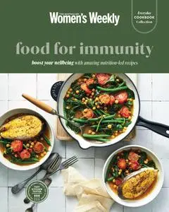 Australian Women's Weekly Everyday Cookbook Collection - Food for Immunity - 15 December 2023