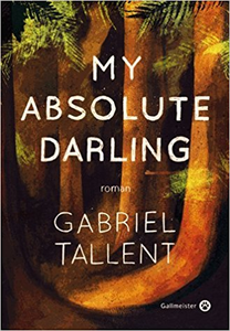 My Absolute Darling - Gabriel Tallent