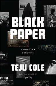 Black Paper: Writing in a Dark Time