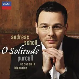 Andreas Scholl - O Solitude - Purcell (Accademia Bizantina) (2010)