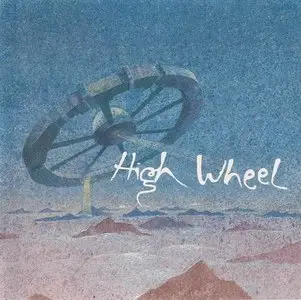 High Wheel - 4 Albums (1993-2006)