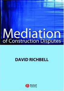 Mediation of Construction Disputes