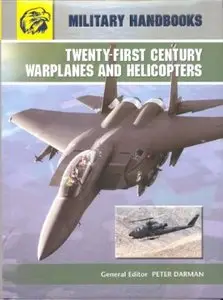 Twenty First Century Warplanes and Helicopters