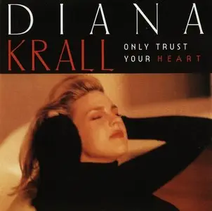 Diana Krall - Only Trust Your Heart (1995)